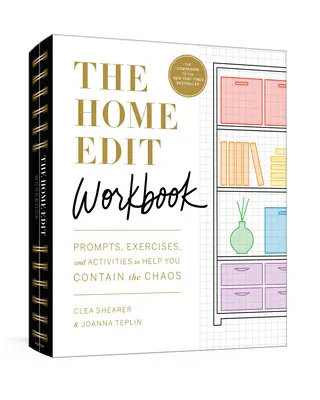 Cartea de lucru Home Edit: Prompts, Activities, and Gold Stars to Help You Contain the Chaos - The Home Edit Workbook: Prompts, Activities, and Gold Stars to Help You Contain the Chaos