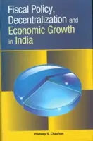 Politica fiscală, descentralizarea și creșterea economică în India - Fiscal Policy, Decentralization and Economic Growth in India
