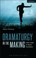 Dramaturgia în devenire - Dramaturgy in the Making