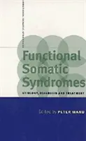 Sindroame somatice funcționale: Etiologie, diagnostic și tratament - Functional Somatic Syndromes: Etiology, Diagnosis and Treatment