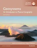 Geosisteme: O introducere în geografia fizică, ediție globală - Geosystems: An Introduction to Physical Geography, Global Edition