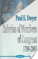 Salariile membrilor Congresului - 1789-2003 - Salaries of Members of Congress - 1789-2003