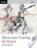 Antrenament de mișcare pentru actori - Movement Training for Actors