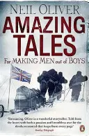 Povești uimitoare pentru a face din băieți bărbați - Amazing Tales for Making Men out of Boys