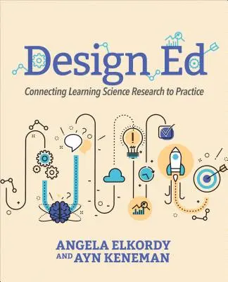 Design Ed: Conectarea cercetării științifice în domeniul învățării la practică - Design Ed: Connecting Learning Science Research to Practice