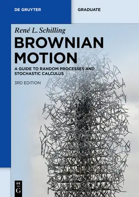 Mișcarea browniană: Un ghid pentru procesele aleatorii și calculul stochastic - Brownian Motion: A Guide to Random Processes and Stochastic Calculus
