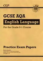GCSE English Language AQA Teste de practică - pentru cursul Grade 9-1 - GCSE English Language AQA Practice Papers - for the Grade 9-1 Course