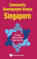 Arenele de dezvoltare comunitară din Singapore - Community Development Arenas in Singapore