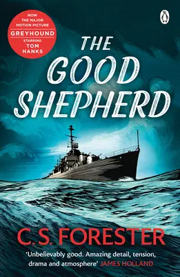 Good Shepherd - „Incredibil de bun. Tensiune, dramă și atmosferă uimitoare' James Holland - Good Shepherd - 'Unbelievably good. Amazing tension, drama and atmosphere' James Holland