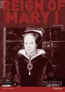 Domnia Mariei I / The Reign of Mary I - The Reign of Mary I