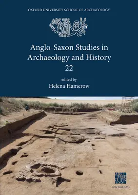 Studii anglo-saxone în arheologie și istorie 22 - Anglo-Saxon Studies in Archaeology and History 22