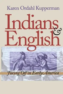 Indieni și englezi: Confruntări în America timpurie - Indians and English: Facing Off in Early America