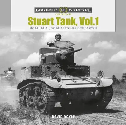 Tancul Stuart, Vol. 1: versiunile M3, M3a1 și M3a3 în Al Doilea Război Mondial - Stuart Tank, Vol. 1: The M3, M3a1, and M3a3 Versions in World War II