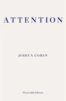 Attention - Dispatches from a Land of Distraction