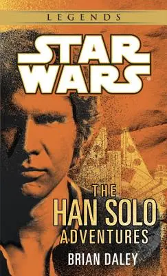 Aventurile lui Han Solo: Legendele Războiului Stelelor - The Han Solo Adventures: Star Wars Legends