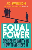 Putere egală - Egalitatea de gen și modul de realizare a acesteia - Equal Power - Gender Equality and How to Achieve It
