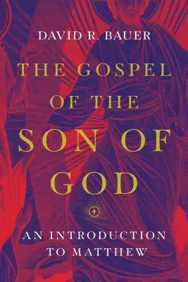 Evanghelia Fiului lui Dumnezeu: O introducere la Matei - The Gospel of the Son of God: An Introduction to Matthew