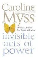 Acte invizibile de putere - Invisible Acts of Power