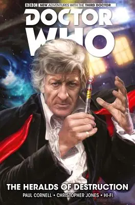 Doctor Who: Cel de-al treilea Doctor: Heralzii distrugerii - Doctor Who: The Third Doctor: The Heralds of Destruction