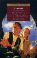 The Story of the Treasure Seekers: Completă și integrală - The Story of the Treasure Seekers: Complete and Unabridged