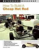 Cum să construiești un Hot Rod ieftin - How to Build a Cheap Hot Rod