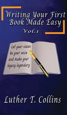 Scrierea primei tale cărți, ușor de făcut Vol 1 - Writing Your First Book Made Easy Vol 1