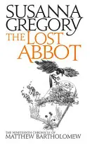 Starețul pierdut: A nouăsprezecea cronică a lui Matthew Bartholomew - The Lost Abbot: The Nineteenth Chronicle of Matthew Bartholomew