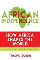 Independența africană: Cum Africa modelează lumea - African Independence: How Africa Shapes the World