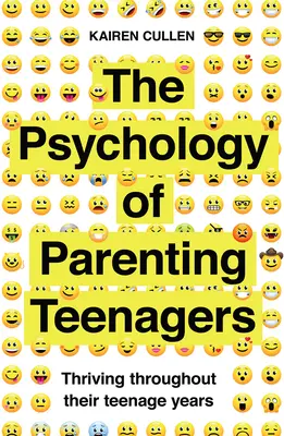 Psihologia educației adolescenților: Prosperitatea de-a lungul anilor adolescenței lor - The Psychology of Parenting Teenagers: Thriving Throughout Their Teenage Years