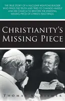 Piesa lipsă a creștinismului - Christianity's Missing Piece