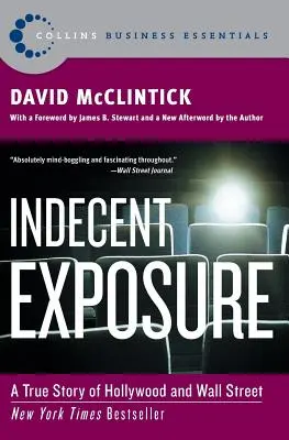 Indecent Exposure: O poveste adevărată despre Hollywood și Wall Street - Indecent Exposure: A True Story of Hollywood and Wall Street
