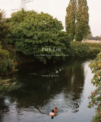 Park Life: O scrisoare de dragoste către spațiile verzi din Londra - Park Life: A Love Letter to London's Greenspaces