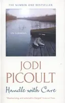 Handle with Care - drama emoțională captivantă scrisă de autorul bestsellerului numărul unu A Spark of Light - Handle with Care - the gripping emotional drama by the number one bestselling author of A Spark of Light