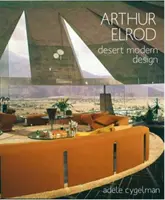 Arthur Elrod: Designul modern al deșertului - Arthur Elrod: Desert Modern Design