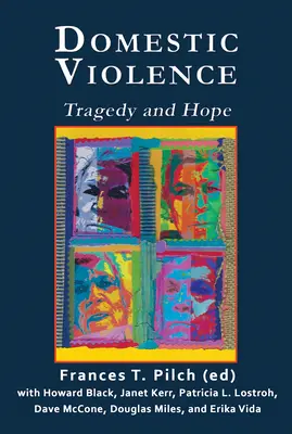 Violența domestică: Tragedie și speranță - Domestic Violence: Tragedy and Hope