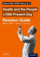 Oxford AQA GCSE History: Marea Britanie: Sănătatea și oamenii c1000-Prezent Day Revision Guide (9-1) - Oxford AQA GCSE History: Britain: Health and the People c1000-Present Day Revision Guide (9-1)