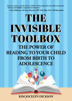 Cutia de instrumente invizibilă: The Power of Reading to Your Child from Birth to Adolescence (Cartea pentru părinți, Dezvoltarea copilului) - The Invisible Toolbox: The Power of Reading to Your Child from Birth to Adolescence (Parenting Book, Child Development)