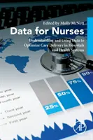 Date pentru asistenți: Înțelegerea și utilizarea datelor pentru optimizarea furnizării îngrijirilor în spitale și sisteme de sănătate - Data for Nurses: Understanding and Using Data to Optimize Care Delivery in Hospitals and Health Systems