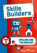 Skills Builders Spelling and Vocabulary Year 3 Pupil Book ediție nouă - Skills Builders Spelling and Vocabulary Year 3 Pupil Book new edition