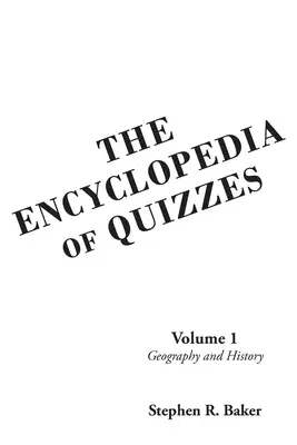Enciclopedia quiz-urilor: Volumul 1: Geografie și istorie - The Encyclopedia of Quizzes: Volume 1: Geography and History
