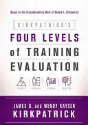 Cele patru niveluri de evaluare a formării ale lui Kirkpatrick - Kirkpatrick's Four Levels of Training Evaluation