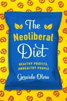 The Neoliberal Diet: Healthy Profits, Unhealthy People