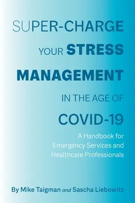 Super-încărcați-vă managementul stresului în era COVID-19 - Super-Charge Your Stress Management in the Age of COVID-19