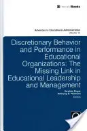 Discretionary Behavior and Performance in Educational Organizations (Comportamentul discreționar și performanța în organizațiile educaționale): Veriga lipsă în leadershipul și managementul educațional - Discretionary Behavior and Performance in Educational Organizations: The Missing Link in Educational Leadership and Management
