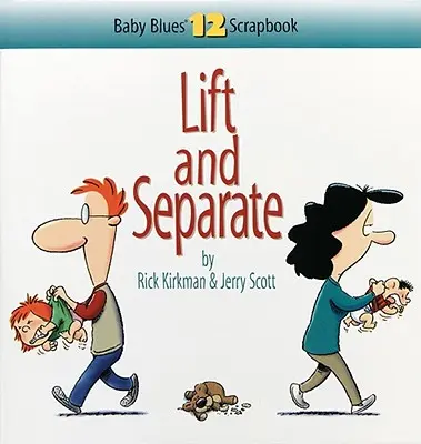 Ridicați și separați: Baby Blues Scrapbook No. 12 - Lift and Separate: Baby Blues Scrapbook No. 12