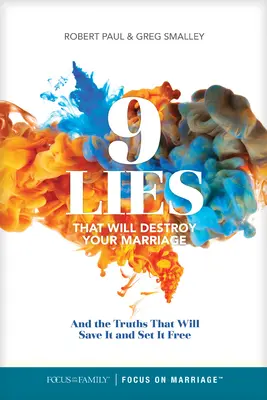 9 minciuni care îți vor distruge căsnicia - 9 Lies That Will Destroy Your Marriage
