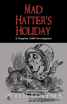 Mad Hatter's Holiday (Vacanța pălărierului nebun) - Mad Hatter's Holiday