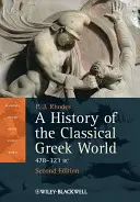 O istorie a lumii grecești clasice: 478 - 323 î.Hr. - A History of the Classical Greek World: 478 - 323 BC