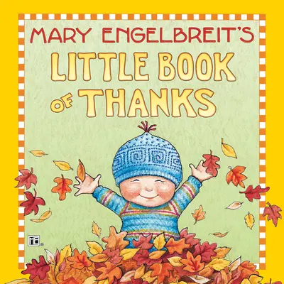 Mica carte de mulțumiri a lui Mary Engelbreit - Mary Engelbreit's Little Book of Thanks
