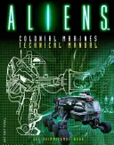 Aliens: Colonial Marines Manual tehnic - Aliens: Colonial Marines Technical Manual